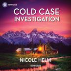 Cold Case Investigation Downloadable audio file UBR by Nicole Helm