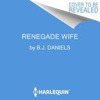 Renegade Wife Downloadable audio file UBR by B.J. Daniels