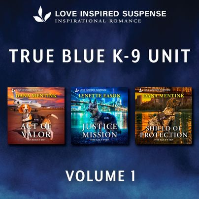 Love Inspired Suspense True Blue K-9 Unit Vol 1