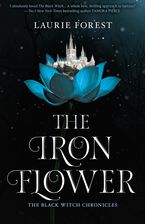 The Iron Flower eBook  by Laurie Forest