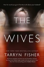 The Wives eBook  by Tarryn Fisher