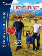 Just Friends? eBook  by Allison Leigh
