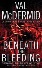 Beneath The Bleeding Paperback  by Val McDermid