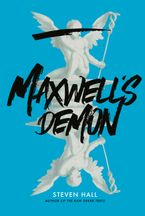 Maxwell's Demon Paperback  by Steven Hall