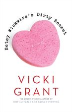 Betsy Wickwire's Dirty Secret Paperback  by Vicki Grant