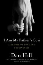 I Am My Father's Son Paperback  by Dan Hill