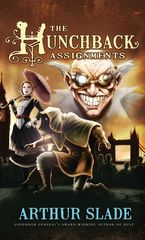 The Hunchback Assignments Paperback  by Arthur Slade