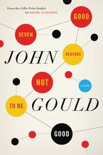 7 Good Reasons Not To Be Good Paperback  by John Gould