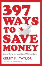 397 Ways To Save Money eBook  by Kerry  K. Taylor