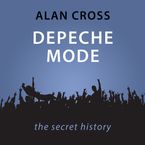 Depeche Mode The Alan Cross Guide Downloadable audio file UBR by Alan Cross