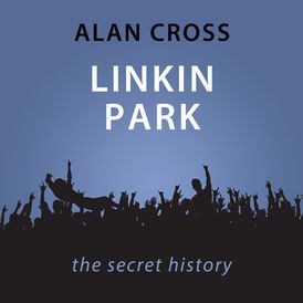 Linkin Park The Alan Cross Guide