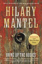 Bring Up The Bodies Paperback  by Hilary Mantel