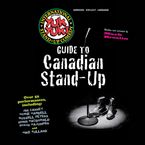 Yuk Yuk's Guide To Canadian Stand-Up