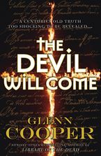 The Devil Will Come Paperback  by Glenn Cooper