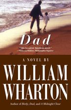 Dad Paperback  by William Wharton