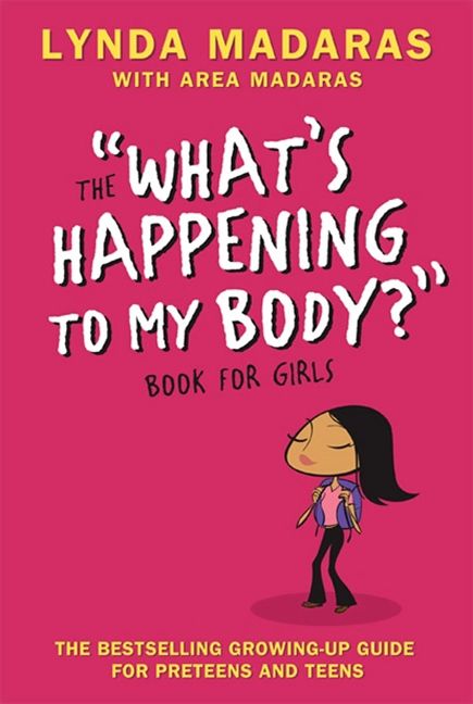 What's Happening to My Body? Book for Girls, Paperback, Lynda Madaras
