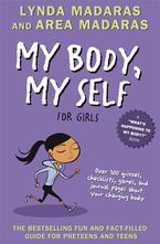My Body, My Self for Girls Paperback  by Lynda Madaras