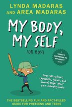 My Body, My Self for Boys Paperback  by Lynda Madaras