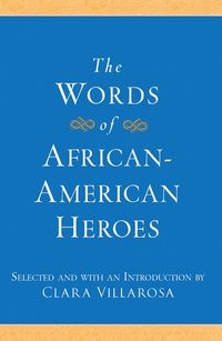 the-words-of-african-american-heroes