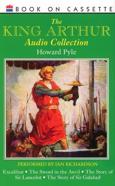 The King Arthur Audio Collection