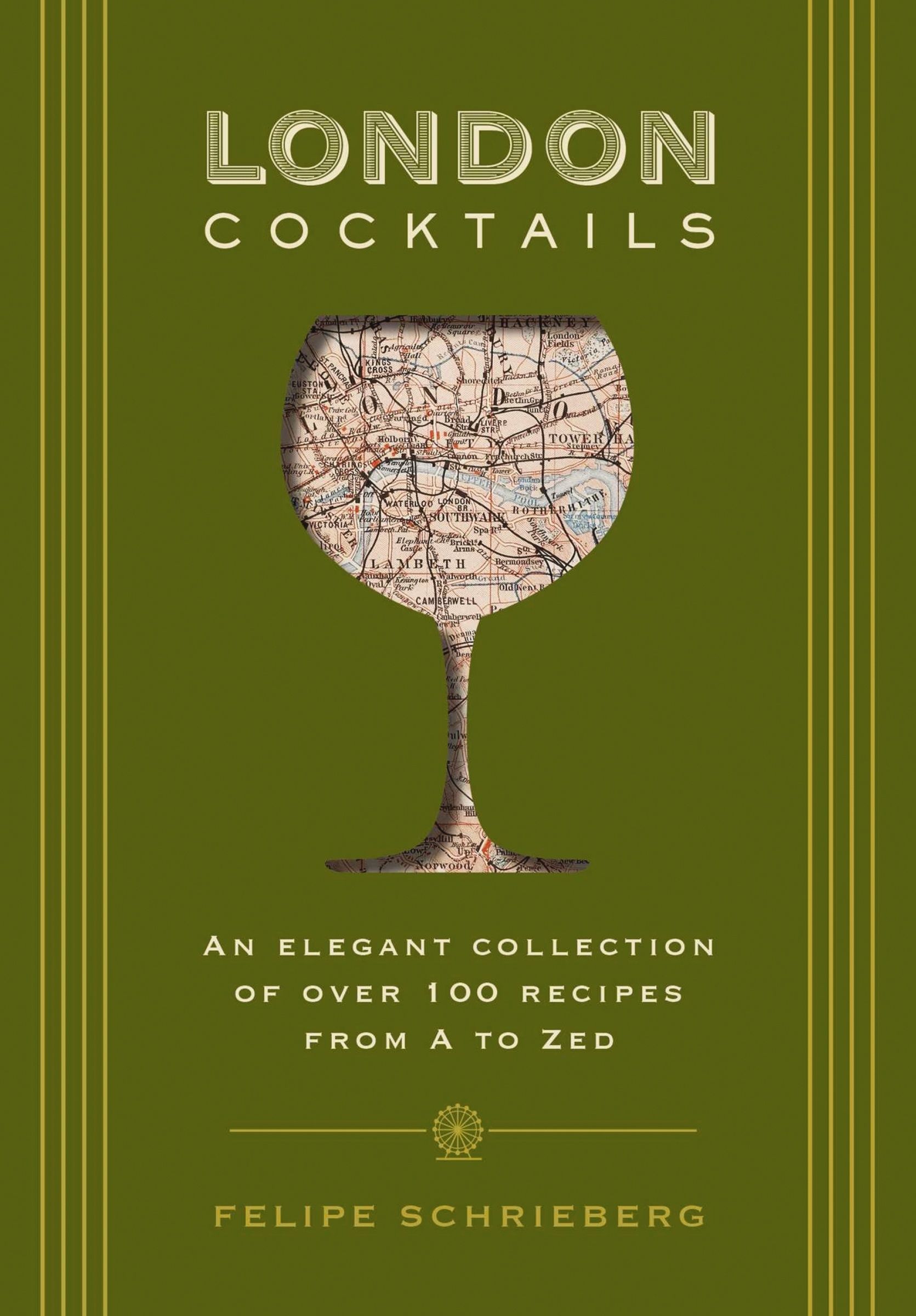 London Cocktails, Food & Drink, Hardback, Felipe Schrienberg