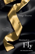 Destined to Fly eBook  by Indigo Bloome