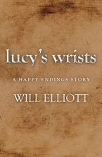 Lucy's Wrists - A Happy Endings Story