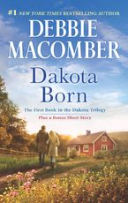 Dakota Born/Dakota Born/The Farmer Takes A Wife eBook  by Debbie Macomber