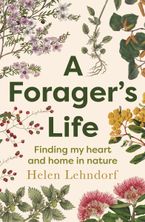 A Forager's Life eBook  by Helen Lehndorf