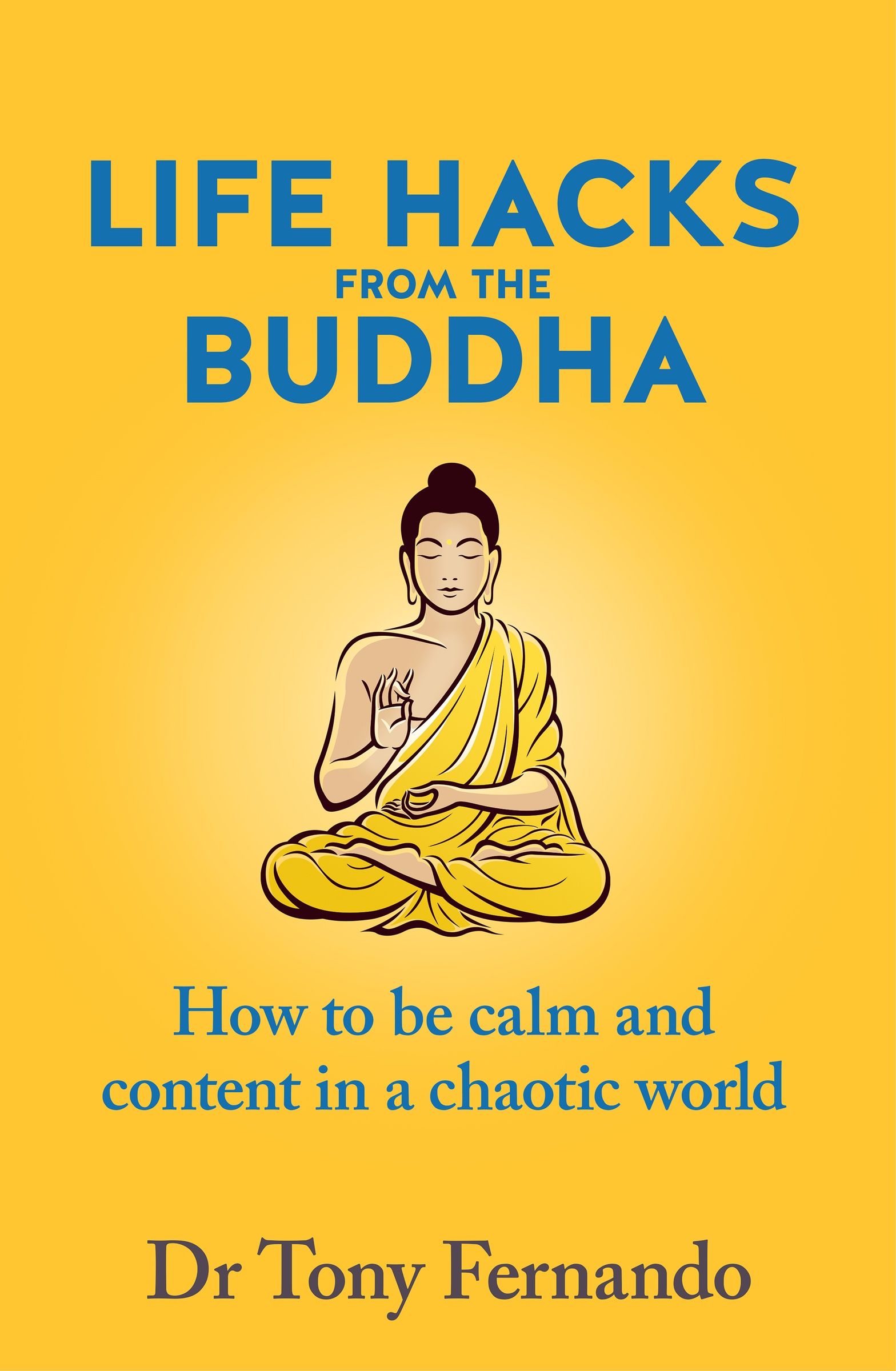 Life Hacks From the Buddha, Self-Improvement & Colouring, Paperback, Dr. Tony Fernando