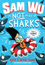 Sam Wu is NOT Afraid of Sharks! (Sam Wu is Not Afraid) eBook  by Katie Tsang