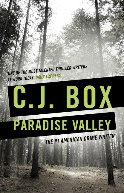 Paradise Valley by C.J. Box Paradise Valley by C.J. Box
