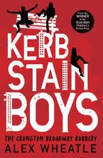 Super-readable YA – Kerb-Stain Boys: The Crongton Broadway Robbery