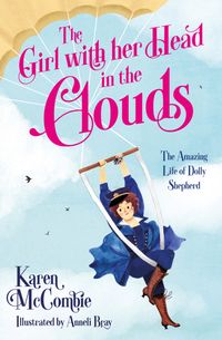 the-girl-with-her-head-in-the-clouds-the-amazing-life-of-dolly-shepherd