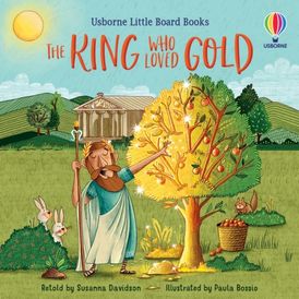 Little Board Books: The King Who Loved Gold