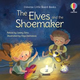Little  Board Books: The Elves and the Shoemaker