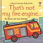 That's Not My: Fire Engine…