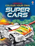 Colour Your Own: Supercars Paperback  by Sam Smith