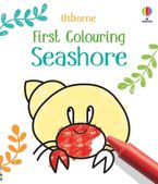 FIRST COLOURING SEASHORE Paperback  by Kate Nolan