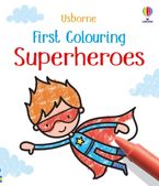 First Colouring: Superheroes Paperback  by Kate Nolan
