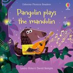 Phonics Readers: Pangolin Plays the Mandolin