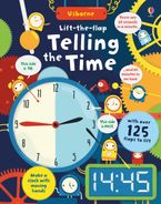 LIFT-THE-FLAP TELLING THE TIME Hardcover  by Rosie Hore