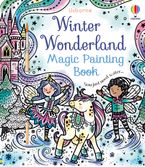Winter Wonderland Magic Painting Book Paperback  by Abigail Wheatley