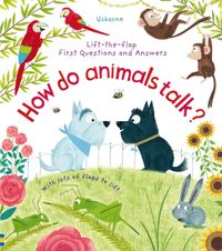 first-questions-and-answers-how-do-animals-talk