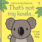 That's not my koala... Board book  by Fiona Watt