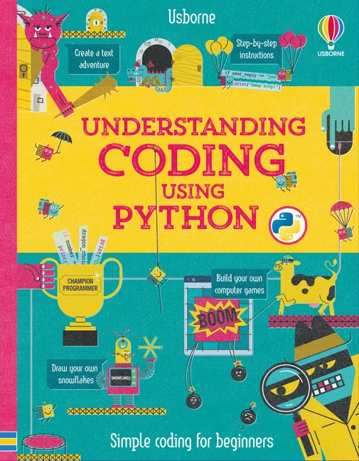 UNDERSTANDING CODING USING PYTHON - Louie Stowell - Paperback