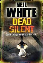 Dead Silent Paperback  by Neil White