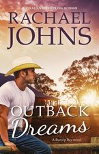 Outback Dreams (A Bunyip Bay Novel, #1) Paperback  by Rachael Johns