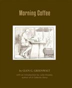 Morning Coffee Hardcover  by Glen Greenwalt