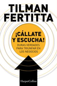 callate-y-escucha-shut-up-and-listen-spanish-edition